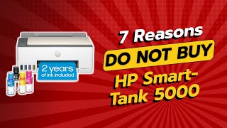 DONT BUY HP SmartTank 5000 BEFORE WATCHING THIS VIDEO 😱 7 Reasons [upl. by Ruhtracam]