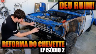 DEU RUIM NA REFORMA DO CHEVETTE TUBARÃO  EPISÓDIO 2 [upl. by Nelrac]