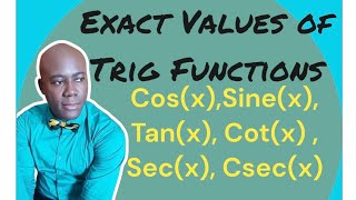 Finding Exact Values of Trig Functions Exact Value TRIG functions cos x tan x sinx sec x csc x cotx [upl. by Neral761]