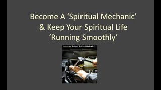 Become A Spiritual Mechanic amp Keep Your Spiritual Life Running Smoothly [upl. by Mosa]