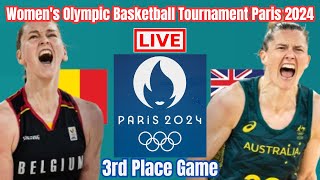 Live Belgium Vs Australia  3rd Place Game  Womens Olympic Basketball Tournament Paris 2024 [upl. by Llamaj]