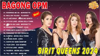 TOP 20 BIRIT QUEENS OPM NONSTOP 2024  Klarisse Morissette Angeline Quinto Jona  WALA NA TALAGA [upl. by Marv]