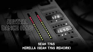 Sean Tyas  Mirella Sean Tyas Rework HQ [upl. by Trescha]