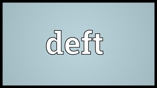 Deft Meaning [upl. by Oguh]