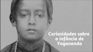 Curiosidades sobre a infância de Yogananda [upl. by Athal]