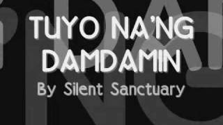 Tuyo Nang Damdamin Lyrics  Silent Sanctuary [upl. by Aynor]