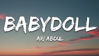 Ari Abdul  BABYDOLL Lyrics [upl. by Sirrap55]