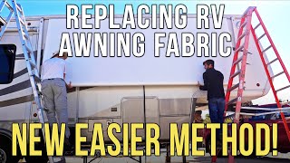 How to Replace RV Patio Awning Fabric  NEW EASIER METHOD Dometic  AampE Manual Awning  BLOOPERS [upl. by Eirbua]