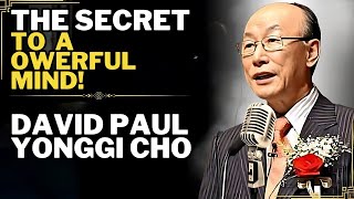 HOW YONGGI CHO USED HIS MIND TO CREATE AN EXTRAORDINARY LIFE FULL OF THE HOLY SPIRIT [upl. by Ordnasela417]