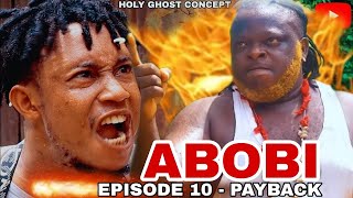 Abobi Episode 10 Payback Review9jia Recap [upl. by Eenafit24]