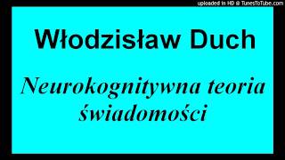 Włodzisław Duch  Neurokognitywna teoria świadomości audiobook ivo [upl. by Seavir]