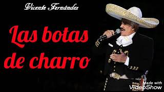 Las botas de charro letra Rich  Vicente Fernández [upl. by Tab906]