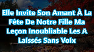 Elle Invite Son Amant À La Fête De Notre Fille Ma Leçon Inoubliable Les A Laissés Sans Voix [upl. by Paresh]