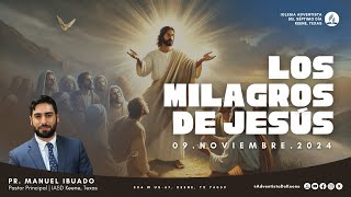 Culto  quotLos milagros de Jesúsquot  09NOVIEMBRE2024  Pr Manuel Ibuado [upl. by Declan]