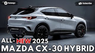 2025 Mazda Cx30 Hybrid Unveiled  The Best On His Class [upl. by Ninos]