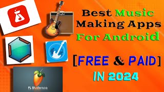 Best Music Making Apps for Android Free amp Paid in 2024 [upl. by Rehpotsirahc]