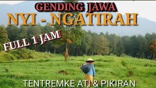 GENDING JAWA  FULL 1JAM NYI NGATIRAH  UYONUYON KLASIK NENTREMKE ATI PIKIRAN [upl. by Batish]