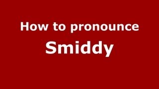 How to Pronounce Smiddy  PronounceNamescom [upl. by Deonne965]