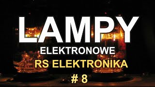 Lampy elektronowe  RS Elektronika  8 [upl. by Seldun]