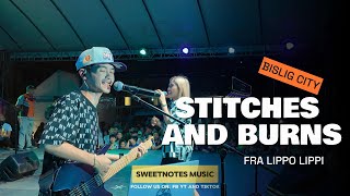 Stitches and Burns  Fra Lippo Lippi  Sweetnotes Live  Bislig City [upl. by Wrench]