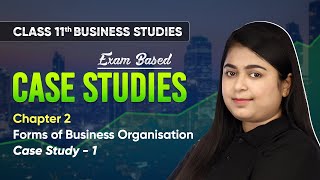 Forms of Business Organisation  Case Study 1  Class 11 Business Studies Chapter 2  CBSE 202425 [upl. by Diaz]