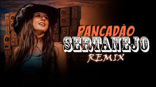 MEGA PANCADÃO SERTANEJO   de UMA HORA DE SERTANEJO REMIX  ELETRONEJO  REMIX 2023 [upl. by Assirol]