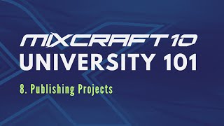 Mixcraft 10 University 101 Lesson 8  Publishing Projects Mixdown [upl. by Kaleena953]