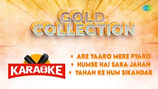 Karaoke Gold Collection with Lyrics  Are Yaaro Mere Pyaro  Humse Hai Sara Jahan  Old Hindi Songs [upl. by Andrus]