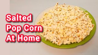 HOW TO MAKE POPCORN  SALTED POPCORN AT HOME [upl. by Amarette503]