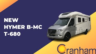 New Hymer BMC T680  Cranham Leisuresales Ltd [upl. by Sewoll]