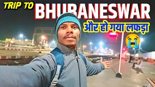 Trip To Bhubaneswar Odisha 🚆  Train में हो गया हंगामा 😱 [upl. by Nnagrom]