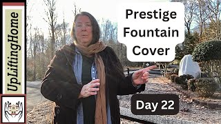 DAY 22 TIMELESS HOME DECOR SERIES 1223  PRESTIGE FOUNTAIN COVER  UpLiftingHome [upl. by Aerised]