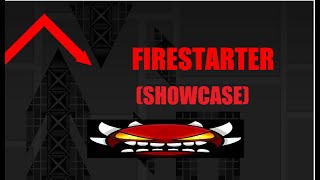 Firestarter Showcase [upl. by Ttayh40]