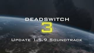 OST Deadswitch 3 Update 159 [upl. by Uthrop704]