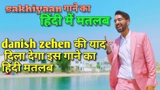 Sakhiyaan maninder buttar lyrics meaning in hindi [upl. by Nirik]