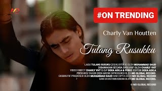 Charly Van Houtten  Tulang Rusukku Official Music Video [upl. by Boleyn942]