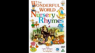 The Wonderful World of Nursery Rhymes 2002 UK DVD [upl. by Ahseryt]