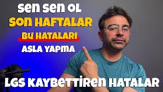 LGS 2024  Son Haftalar Bu Hataları Yapanlar Kazanamadı [upl. by Eilyah188]