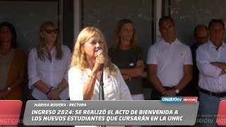 INGRESO 2024 SE REALIZÓ EL ACTO DE BIENVENIDA A LOS NUEVOS ESTUDIANTES QUE CURSARÁN EN LA UNRC [upl. by Serafina590]