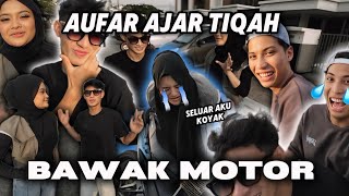 AUFAR AJAR TIQAH BAWAK MOTOR  EHIN SELAMATKAN TIQAH [upl. by Mikkanen]