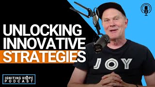 Unlocking Innovative Strategies  The Igniting Hope Podcast [upl. by Rezeile579]