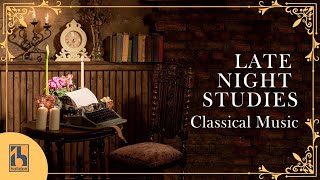 Classical Music for Late Night Studies [upl. by Ric919]