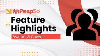 PeepSo Feature Highlights Avatars amp Covers [upl. by Engenia]