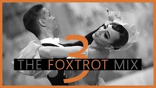 ►FOXTROT MUSIC MIX 3 [upl. by Atarman]