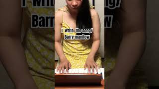 I write the song  Barry Manilow cover piano hobby [upl. by Arela]