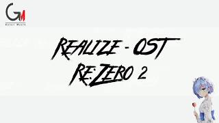 Realize  OST ReZero Season 2  Terjemahan Indonesia [upl. by Orferd]