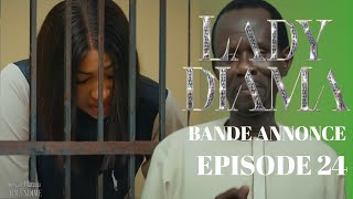 LADY DIAMA Épisode 24 Bande annonce La Série AN [upl. by Schafer351]