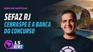 Cebraspe é definido como banca do concurso da Sefaz RJ  Banca dos Correios  TRT 6 é FCC  TCMA [upl. by Calypso268]