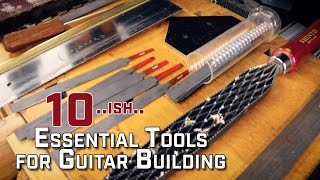 Top 10 or so Essential Tools for Building a Guitar at Home [upl. by Kellene]