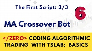 The First Script Moving Average Crossover Trading Bot in TSLab [upl. by Twitt]